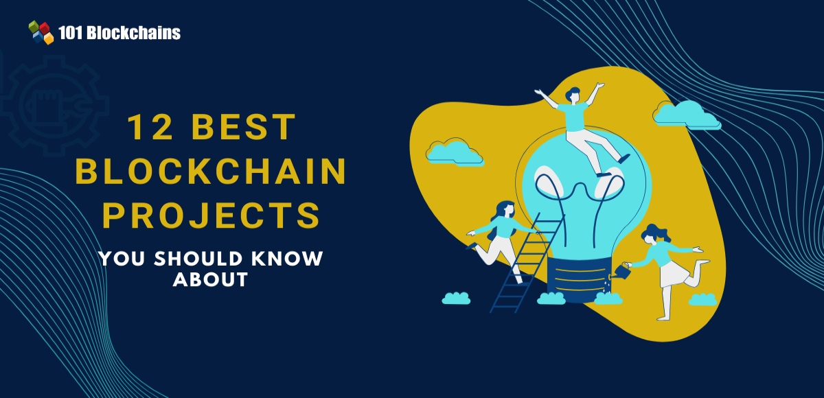 Blockchain Project: Enterprise Blockchain Solutions Best Blockchain Projects