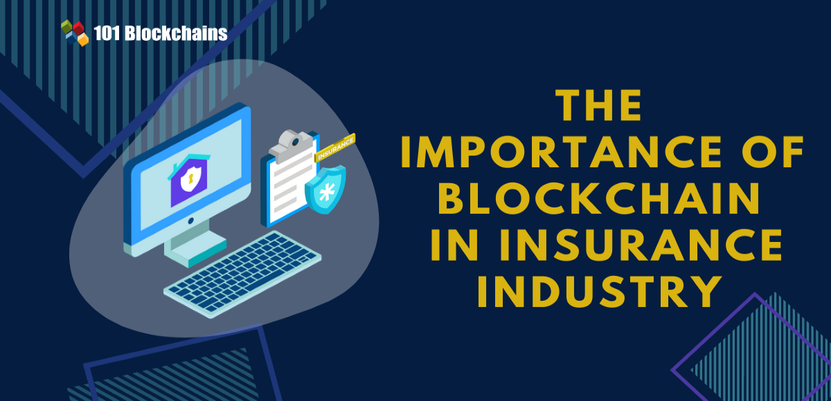 The Importance of Blockchain in Insurance Industry blockchain in insurance