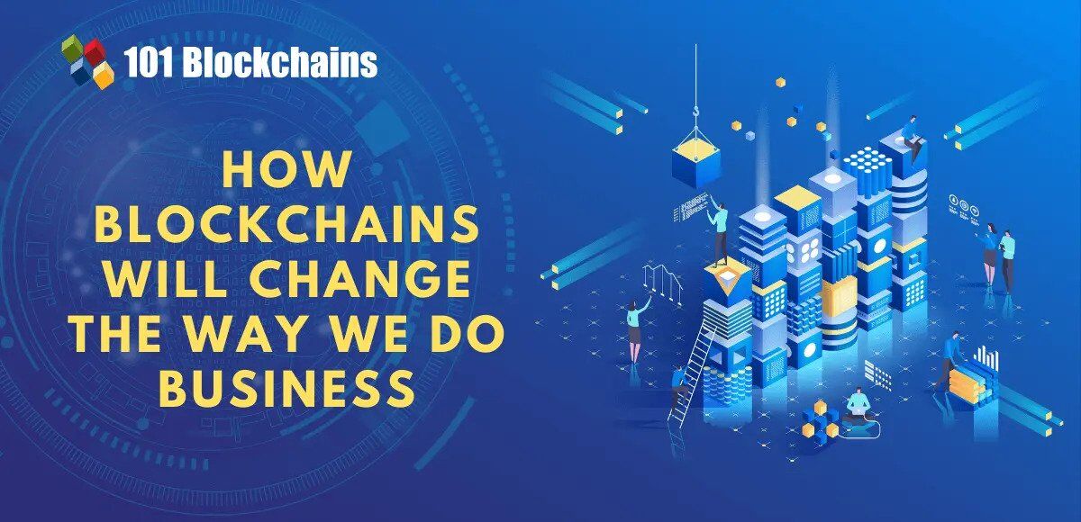 How Will Blockchain Change the Way We Do Business in 2025? blockchain for business
