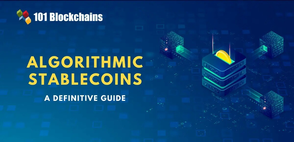 Algorithmic Stablecoins: A Beginner’s Guide Algorithmic Stablecoins